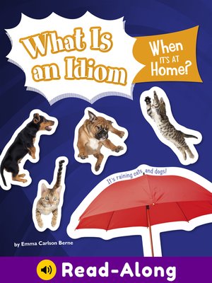 cover image of What Is an Idiom When It's at Home?